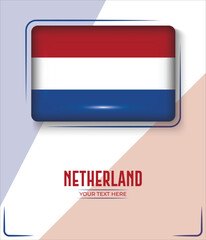 Flag of Netherland isolated on White background with Text. Banner, Poster, vector, template, Mockup, Background, Social Media, Post, 3D.