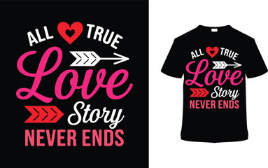 True Love Story T shirt Design, apparel, vector illustration, graphic template, print on demand, textile fabrics, retro style, typography, vintage, eps 10, element, valentine's day t-shirt, love tee