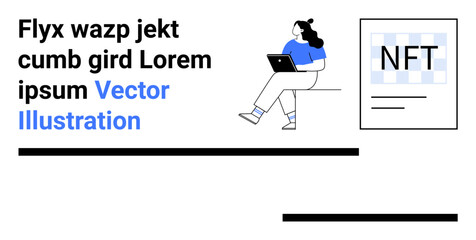 Character sitting while reading on a laptop, accompanied by a poster with NFT text and placeholder text. Ideal for digital art, NFTs, technology, reading, design, modern illustration, and creative