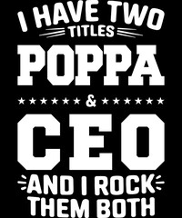 Father's Day typography t-shirt design in black color on a white background, CEO professional dad, parents.