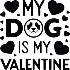 Fototapeta premium My Dog Is My Valentine Crewneck Sweatshirt, Valentine Dog Sweatshirt, Dog T-Shirt, Pet Lover Hoodie, Valentines Day Shirt, Gift for Dog Mom Vector