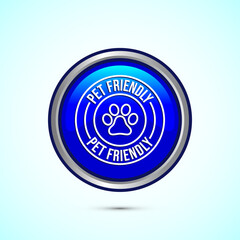 Pet friendly icon design illustration, Animal friendly label, badge, sign, symbol, Blue Color Round Button Design