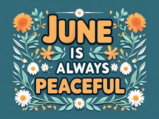 June Is Always Peaceful Floral Design