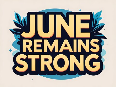 June Remains Strong Motivational Phrase Graphic Design