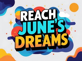 Reach Junes Dreams Colorful Abstract Design