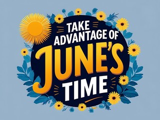 Take Advantage Of Junes Time Sunflowers Blooms
