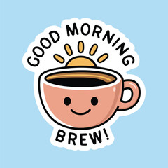 Good Morning Brew sticker design with a smiling coffee mug and a rising sun.