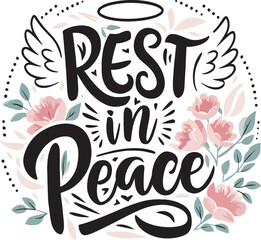 Rest in Peace Quote and Inscription Vector Illustration. Funeral card with hand written rest in peace lettering, floral background and angel wings.