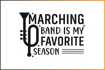 Marching band is my favorite season, Marching Band Quotes Designs For Tshirt Mugs and more