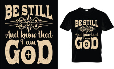 Be still and know that I am God T-shirt design
