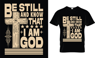 Be still and know that I am God T-shirt design