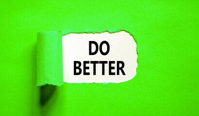 Do better symbol. Concept words Do better on beautiful white paper. Beautiful green paper...