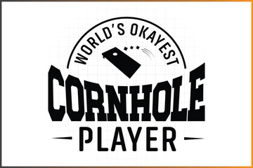 World's Okayest Cornhole Player, Cornhole Vector Design For Tshirt, Mug, Bag, and more
