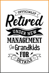 Officially Retired Under new management see wife for details, Old Man Birthday Shirt Design