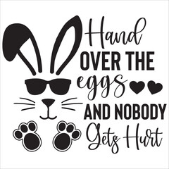 hand over eggs and nobody gets hunt.it is a special design.you can used it anywhere.t-shirt and other thing you can use the design.Christian Easter SVG, Bunny Svg, Religious Easter SVG, Kids Easter sv