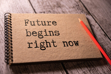 Conceptual hand writing Future begins right now text. Business photo text.