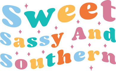 Sweet sassy and southern retro typography girl mom mother