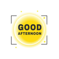 Good afternoon banner symbol modern style bubble icon. vector element for web.