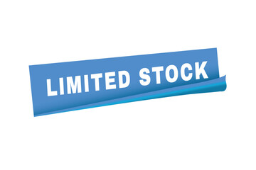 Limited stock banner vector modern sticker icon, label design. Advertising template.