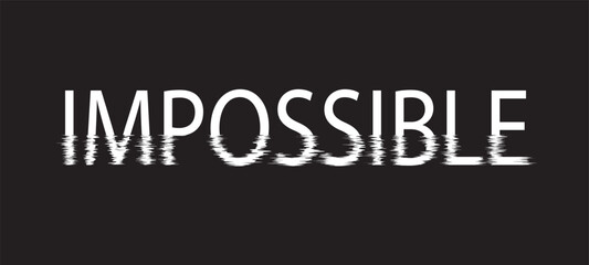 Obraz premium Illustration vector of reflection water of impossible for change impossible to possible , Positive thinking mindset concept.