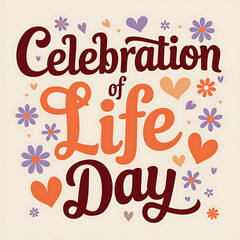 celebration of life day