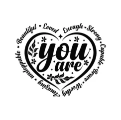 You are loved Typography Vector for T-shirt Design, mug, bag, poster, banner, pillow etc. You are Enough and more Motivational Typography Design
