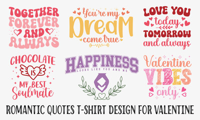 Valentine's Day Romantic Quote T-Shirt Design. Valentine's day t-shirt design. Unisex t-shirt design.