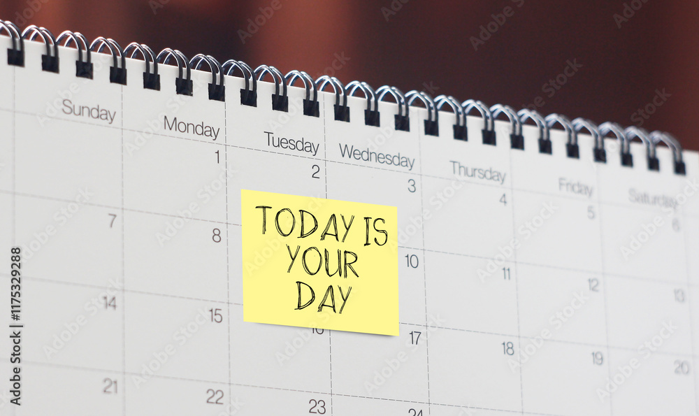 Poster today is your day text written on a calendar to remind you an important appointment