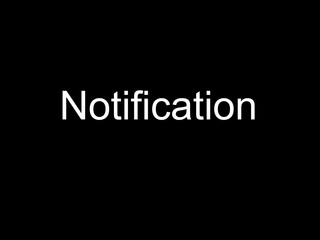 Notification