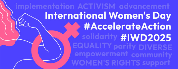 Accelerate Action campaign pose. International Women's Day 2025 theme. Horizontal banner with related words. Line woman shows strong arm in solidarity and support for women's rights, gender equality.