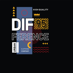 Difference Slogan, typography graphic design, Vector Illustration