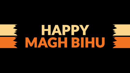 Happy Magh Bihu text with side lines on a black background. Which is observed every year in January to celebrate Happy Magh Bihu.