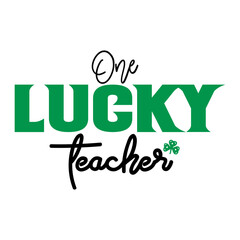 One Lucky Teacher SVG