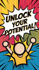Obraz premium Unlock Your Potential Bold Comic Book Style Poster with Exciting Colors, Energetic Figure, and Motivational Text for Inspiration and Success 