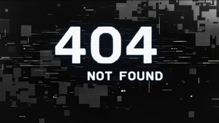 Digital Error Message, Glitchy 404 Not Found Screen with Pixelated Artifacts