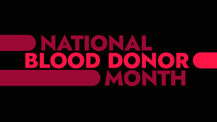 National Blood Donor Month colorful text typography on white or black background banner illustration great for wishing and celebrating awareness for National Blood Donor Month