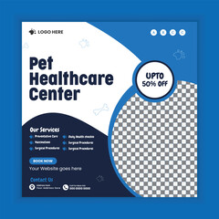 Pet Healthcare Social Media Post and Animal Healthcare Center services Instagram Post Square Flyer Design Template, pet care training services  web banner design