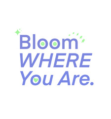 BloomWhereYouAre