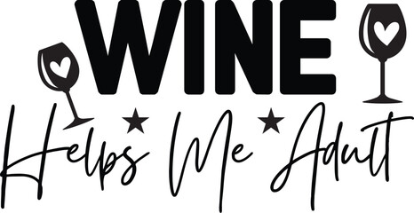 Obraz premium Wine Helps Me Adult