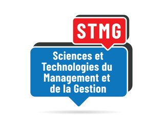 Acronyme - STMG - Sciences et Technologies du  Management et de la Gestion
