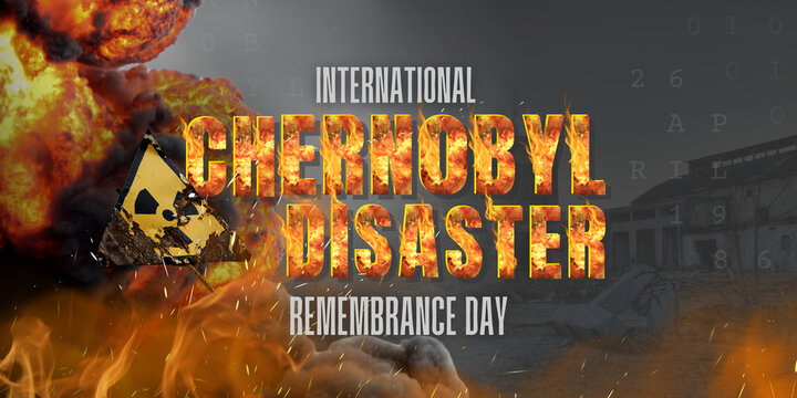 International Chernobyl Disaster Remembrance Day Banner | Nuclear Fire Graphic Design