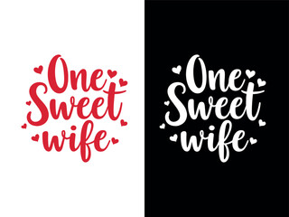 One Sweet Wife A Romantic Tribute to Love and Marriage