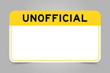 Label banner that have yellow headline with word unofficial and white copy space, on gray background