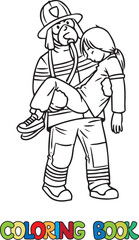 Firefighter with a rescued girl. Coloring book