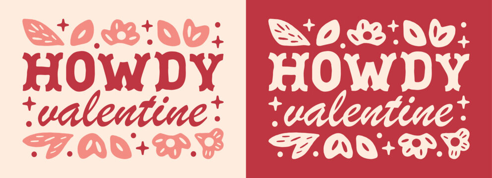 Howdy Valentine Valentine's Day country theme floral preppy girly retro pink red cowgirl aesthetic banner. Funny western Wild West cowboy romance lover quotes gift shirt design printable card decor.