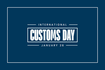International Customs Day Holiday Concept