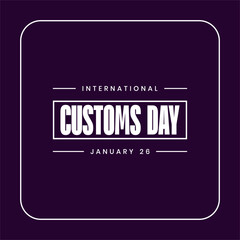 International Customs Day Holiday Concept