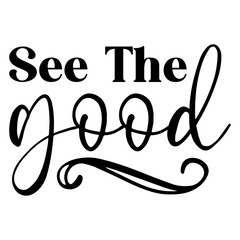 See The Good