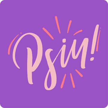 Psiu in Modern hand Lettering. vector.
