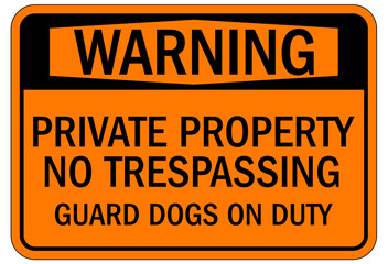 Guard dog warning sign private property no trespassing